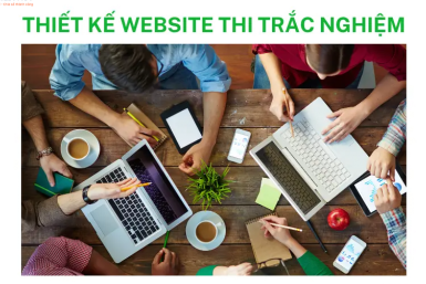 Thiết Kế Website Thi Trắc Nghiệm Trực Tuyến Uy Tín, Giá Rẻ